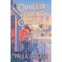 Ophelia y el Sueão de Cristal   2025