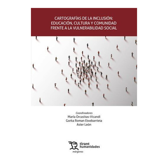 Cartografias de la Inclusion: Educacion, Cultura y Comunidad Frente a la Vulnera   2025