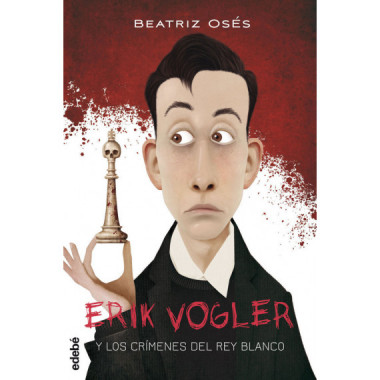 Erik Vogler 1: los Crãmenes del Rey Blanco