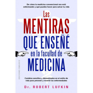 Mentiras que Enseã‘e en la Facultad de Medicina, las   2025