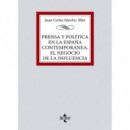 Prensa y Politica en la Espaãa Contemporanea. el Negocio de