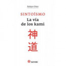 Sintoã­smo. la Vã­a de los Kami