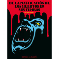 de la Masticacion de los Muertos en sus Tumbas   2024