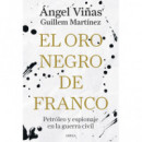 el Oro Negro de Franco   2025