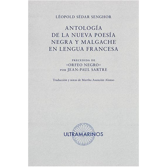 Antologia de la Nueva Poesia Negra y Malgache en Lengua Francesa