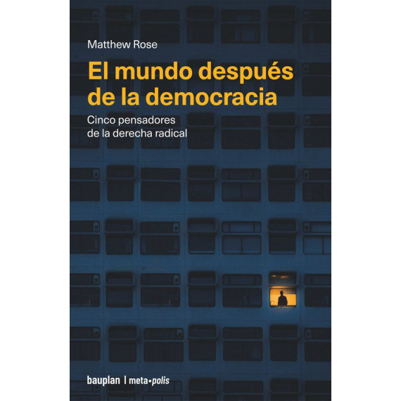 el Mundo Despues de la Democracia   2025