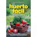 el Huerto Fã¡cil. Manual de Horticultura en Casa