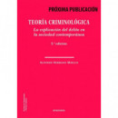 Teoria Criminologica. la Explicacion del Delito en la Sociedad Contemporanea   2025