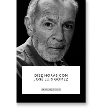 DIEZ HORAS CON JOSE LUIS GOMEZ