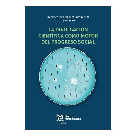 DIVULGACION CIENTIFICA COMO MOTOR DEL PROGRESO SOCIAL, LA