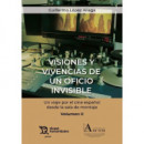 VISIONES Y VIVENCIAS DE UN OFICIO INVISIBLE. UN VIAJE POR E