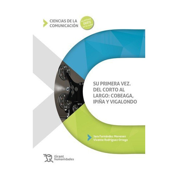 Su primera vez del corto al largo cobeaga ipiÃ±a y vigalondo