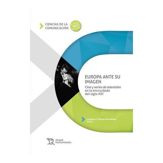 EUROPA ANTE SU IMAGEN. CINE Y SERIES DE TELEVISION EN LA ENCRUCIJ