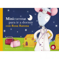 Minicuentos para Ir a Dormir con Rosa Ratona (pequeã±as Manitas)