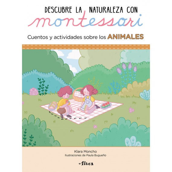 Descubre la Naturaleza con Montessori. Cuentos y Actividades sobre los Animales