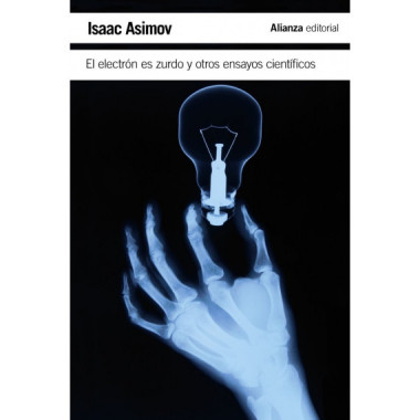 el Electrã³n Es Zurdo y Otros Ensayos Cientã­ficos