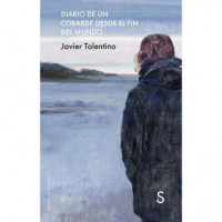 DIARIO DE UN COBARDE DESDE EL FIN DEL MUNDO