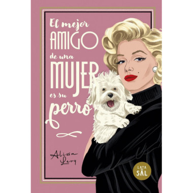 EL MEJOR AMIGO DE UNA MUJER ES SU PERRO