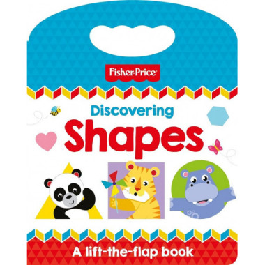 FISHER PRICE: DISCOVERING SHAPES