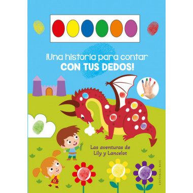 Una historia para contar con tus dedos. Las aventuras de Lily y Lancelot
