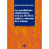 Los procedimientos administrativos en la ley 39/2015: anÃ¡lisis y valoraciÃ³n de la reforma