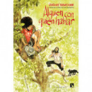 ALGUIEN CON QUIEN HABLAR