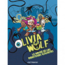 OLIVIA WOLF. LA NOCHE DE LOS MONSTRUOS GIGANTES