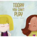 TODAY YOU CAN'T PLAY