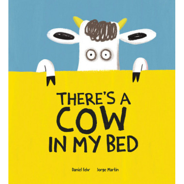 THERE'S A COW IN MY BED