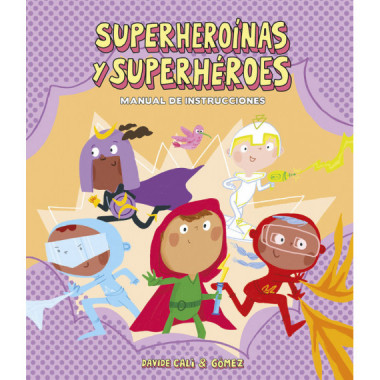 SUPERHEROINAS Y SUPERHEROES. MANUAL DE INSTRUCCIONES