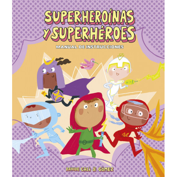 SUPERHEROINAS Y SUPERHEROES. MANUAL DE INSTRUCCIONES