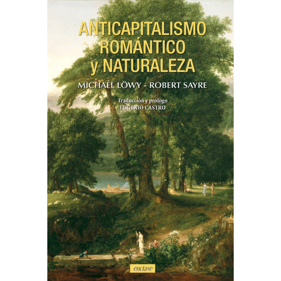 ANTICAPITALISMO ROMANTICO Y NATURALEZA