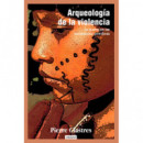 ARQUEOLOGIA DE LA VIOLENCIA