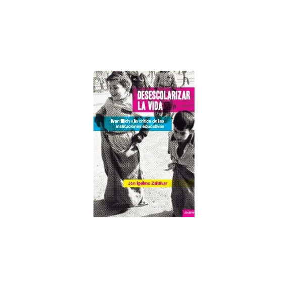 Desescolarizar la vida