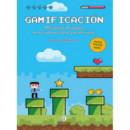GAMIFICACI�N. Mec�nicas de juegos en tu vida personal y profesional