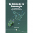 LA TIRANIA DE LA TECNOLOGIA