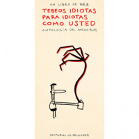 TEBEOS IDIOTAS PARA IDIOTAS COMO USTED