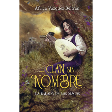 EL CLAN SIN NOMBRE 1: LA BALADA DE LOS MAGOS