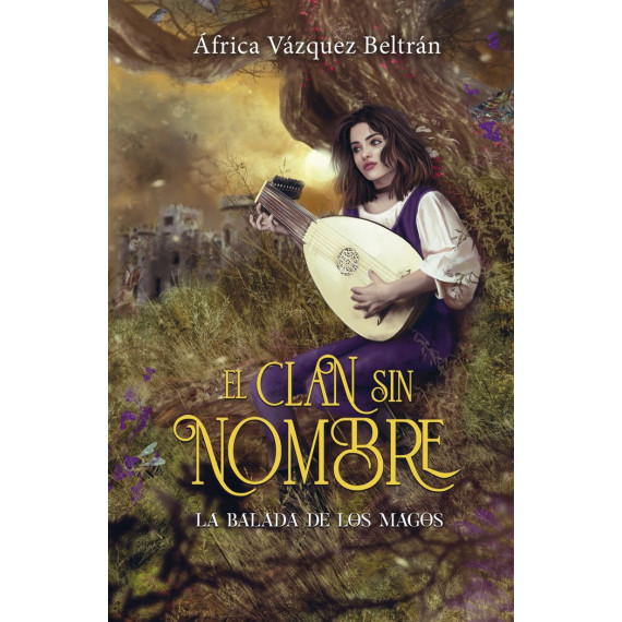 EL CLAN SIN NOMBRE 1: LA BALADA DE LOS MAGOS