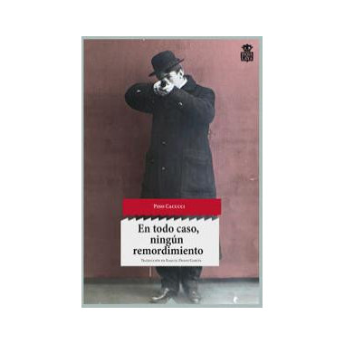 En cualquier caso, ning�n remordimiento