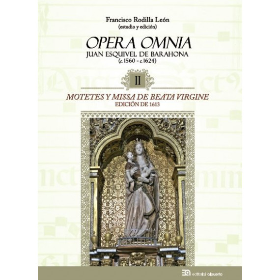 MOTETES Y MISSA DE BEATA VIRGINE. JUAN ESQUIVEL DE BARAHONA