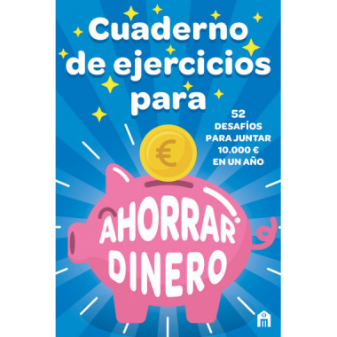CUADERNO DE EJERCICIOS PARA AHORRAR DINERO