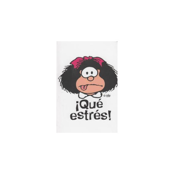 Libreta mafalda �qu� estr�s!