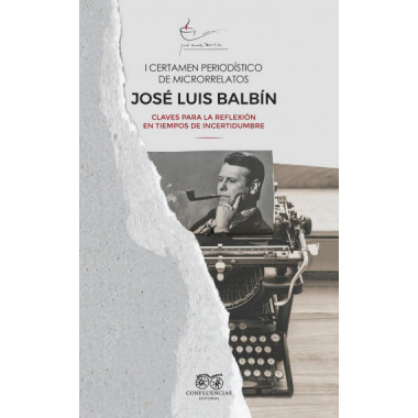 I CERTAMEN PERIODISTICO DE MICRORRELATOS JOSE LUIS BALBIN