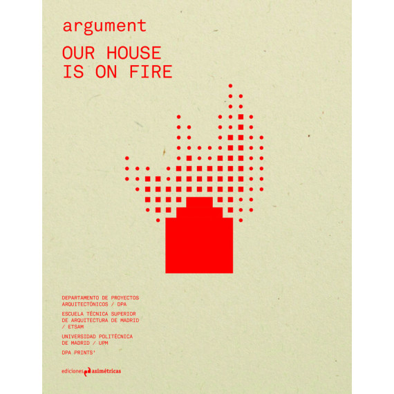 ARGUMENT  4: OUR HOUSE IS ON FIRE