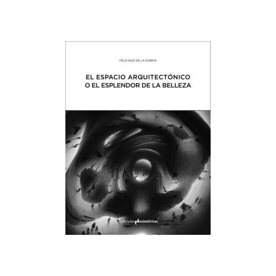 El espacio arquitect�nico o el esplendor de la belleza