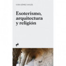 ESOTERISMO ARQUITECTURA Y RELIGION