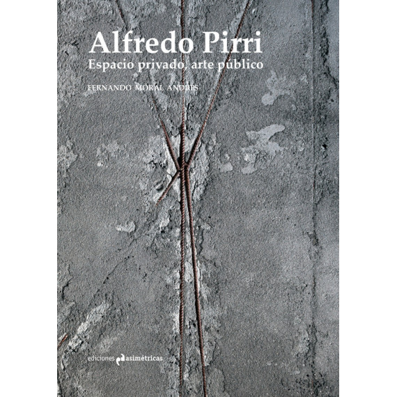 ALFREDO PIRRI. ESPACIO PRIVADO, ARTE PUBLICO