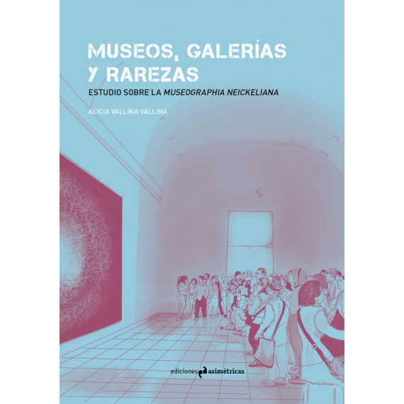MUSEOS, GALER�AS Y RAREZAS