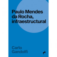 PAULO MENDES DA ROCHA, INFRAESTRUCTURAL